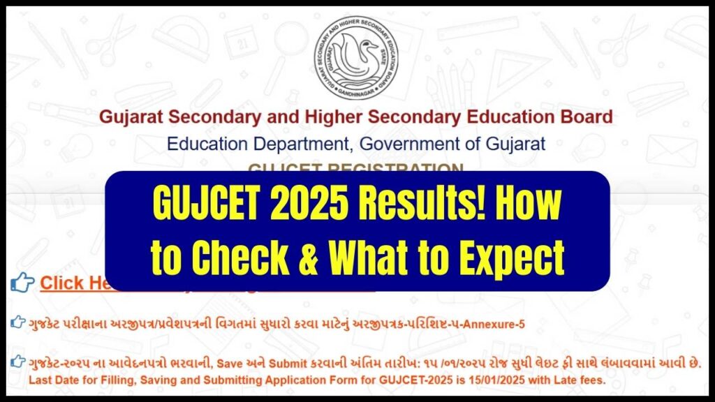 GUJCET 2025 Results to Be Declared Shortly—Here’s How to Check & What to Expect