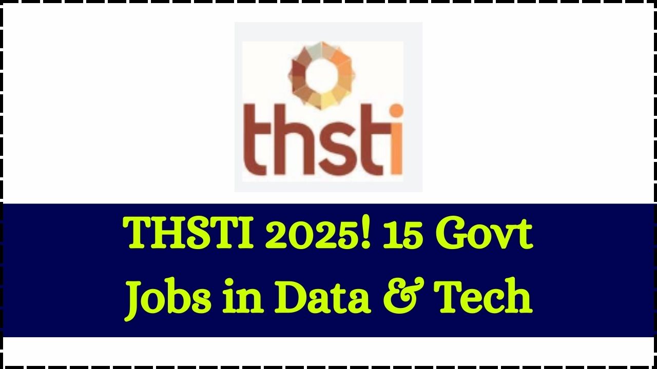 THSTI Recruitment Alert: 15 Govt Vacancies in 2025—Data Science & Technical Jobs Available
