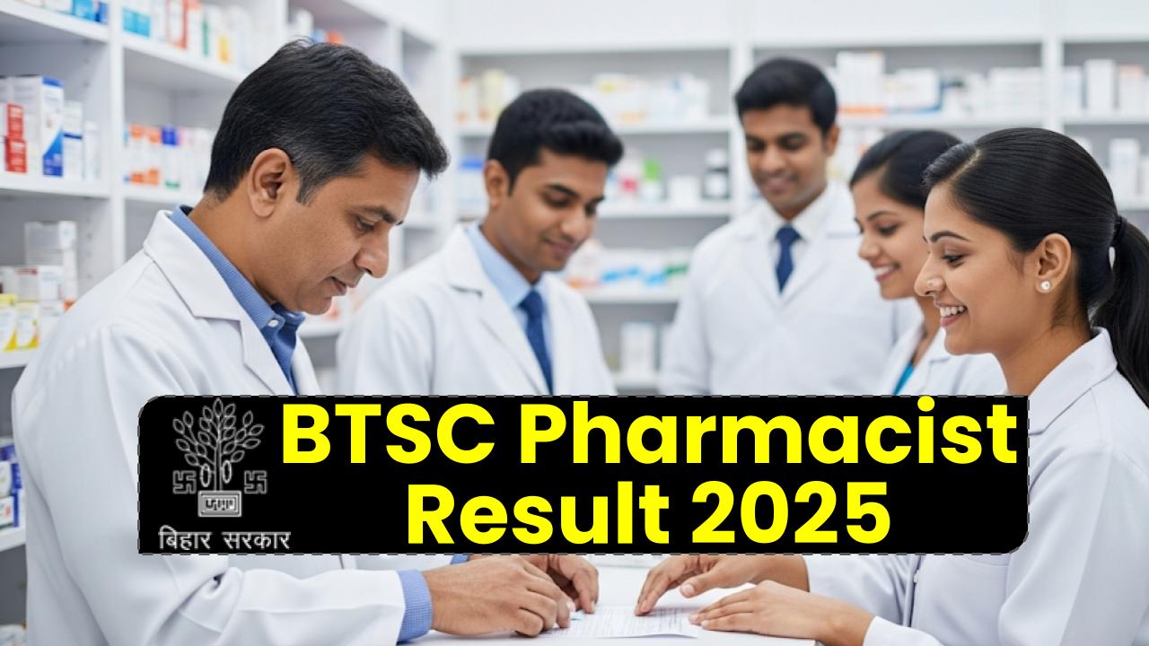 BTSC Pharmacist Result 2025: Your Complete Guide to Accessing the Official Scorecard