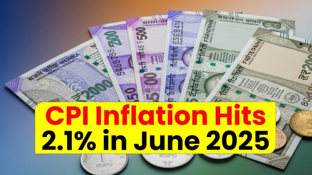 CPI Inflation Hits 2.1% in June 2025: The Lowest Since January 2019! What Does This Mean for You?