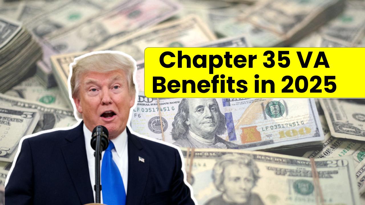 Chapter 35 VA Benefits in 2025: What Every Veteran and Family Member Needs to Know Now