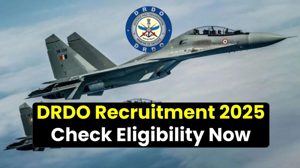 DRDO Recruitment 2025: Freshers & Experienced Engineers ALERT – Check Eligibility Now