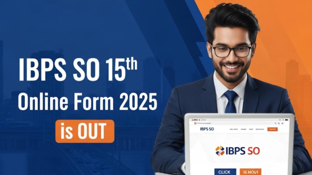 IBPS SO 15th Online Form 2025 Extended: Your Guide to Apply Now! 