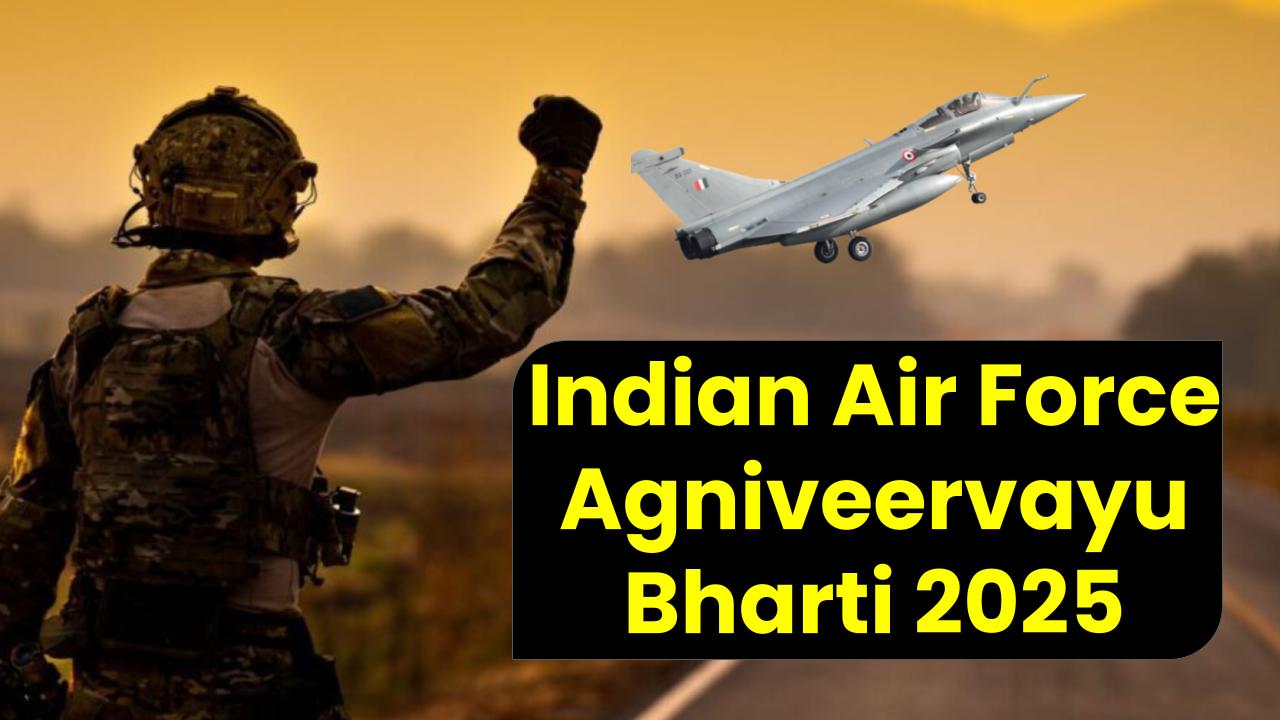Indian Air Force Agniveervayu Bharti 2025 Officially Announced—New Rules, Big Surprises!