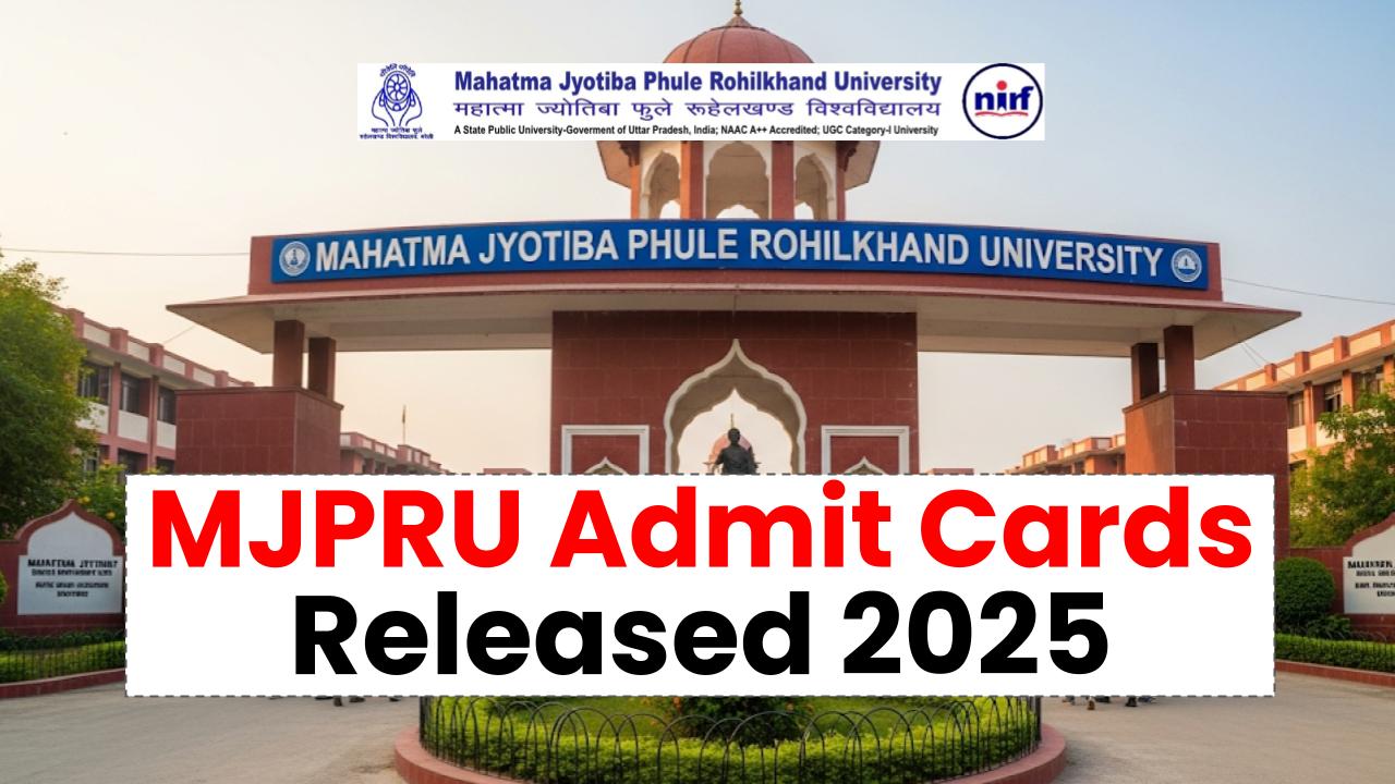 MJPRU 2025 Admit Cards Released — Check & Download by Name for BA, BSc, BCom Exams!