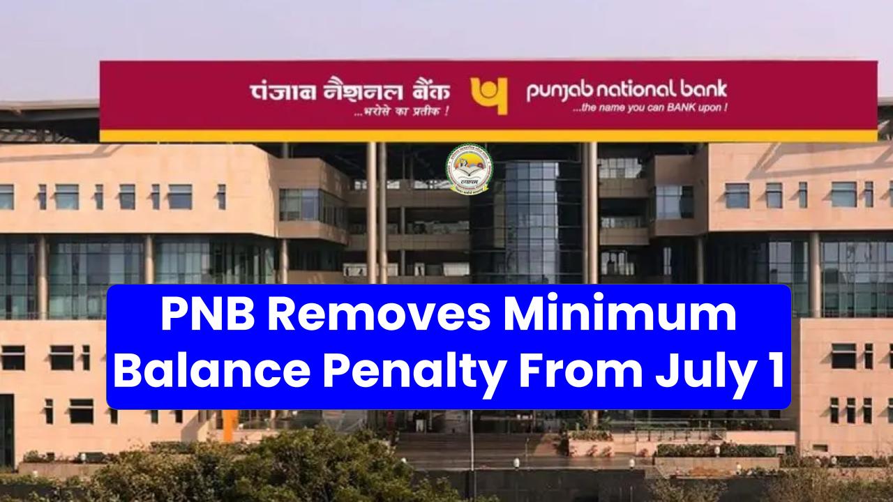 PNB Removes Minimum Balance Penalty From July 1—Here’s What It Means for Your Account