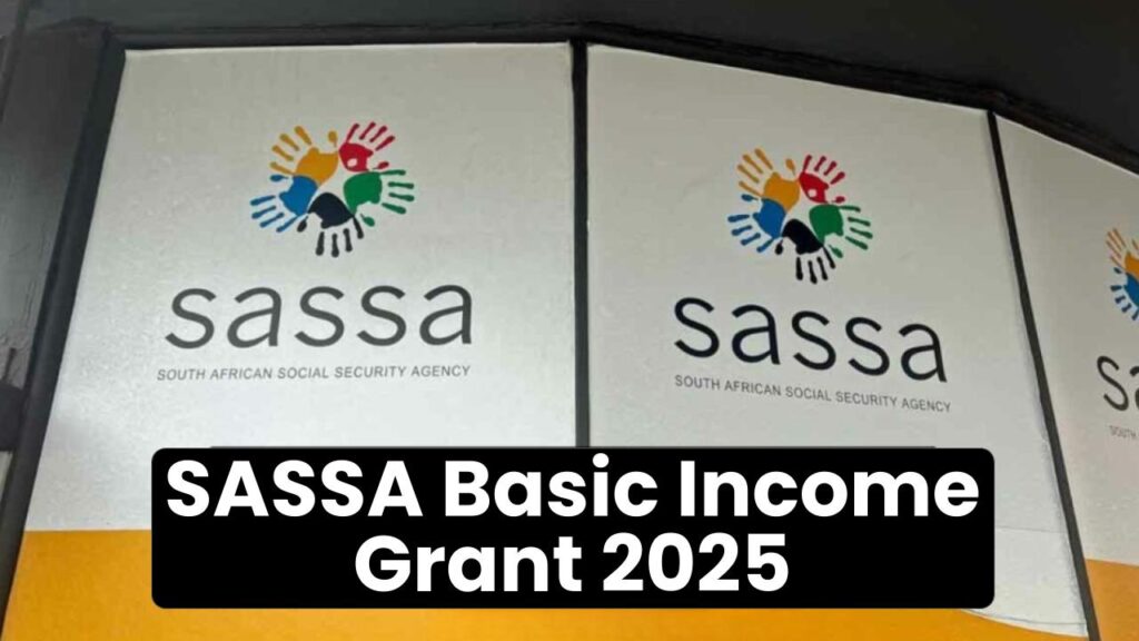 SASSA Basic Income Grant 2025: Who Qualifies, How Much, and When It’s Coming 
