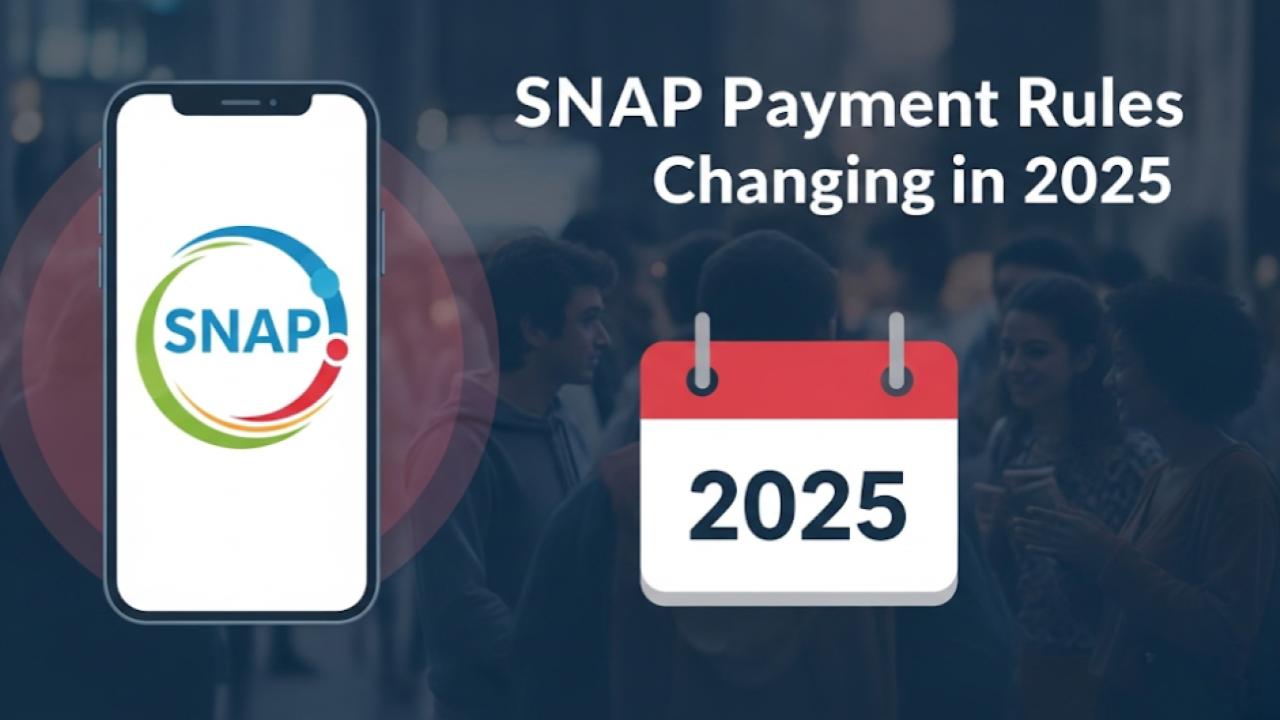 SNAP Payment Rules Changing in 2025 – What New Eligibility Criteria Mean for You