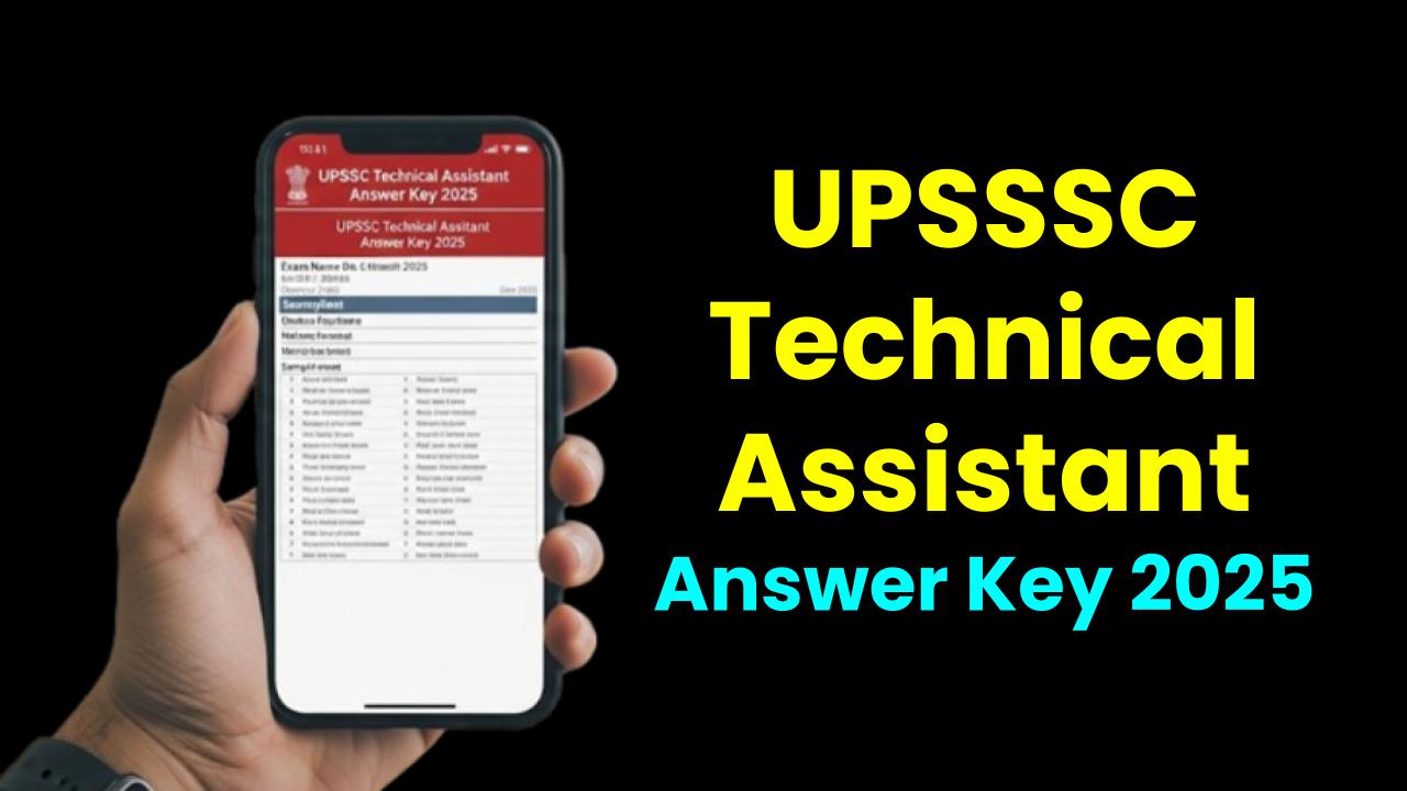 UPSSSC Technical Assistant Answer Key 2025 Released: Check Correct Answers & Raise Objections Now